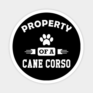 Cane Corso dog - Property of a cane corso Magnet